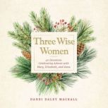 Three Wise Women, Dandi Mackall