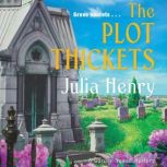 The Plot Thickets, Julia Henry