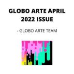 GLOBO ARTE APRIL 2022 ISSUE AN art magazine for helping artist in their art career, Globo Arte team