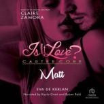 Is It Love? Carter Corp. Matt, Claire Zamora