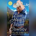 Cold Heart, Warm Cowboy, Caitlin Crews