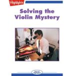 Solving the Violin Mystery, Denise Harbison