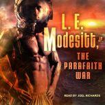 The Parafaith War, L. E. Modesitt, Jr.