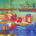 Grilling the Subject, Daryl Wood Gerber