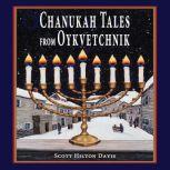 Chanukah Tales from Oykvetchnik, Scott Hilton Davis