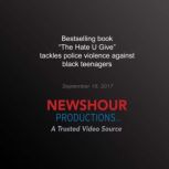 Bestselling Book The Hate U Give Ta..., PBS NewsHour