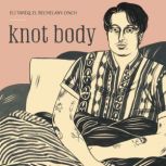 knot body, Eli Tareq El BechelanyLynch