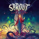 Sprout, Taylor Tyng