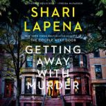 Getting Away with Murder, Shari Lapena