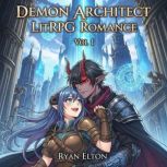 Demon Architect LitRPG Romance Vol 1, Ryan Elton