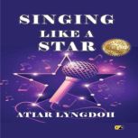 Singing like a Star, Atiar  Lyngdoh