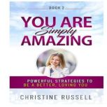 You Are Simply Amazing, Christine Russell