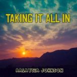 Taking it all in, Aalaysia Johnson