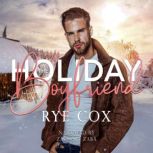 The Holiday Boyfriend, Rye Cox