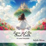 Luna and the Cloud Castle, Julie Petersen