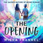 The Opening, Misha Frankel