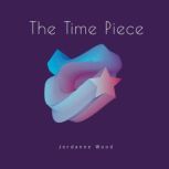 The Time Piece, Jordanne Wood