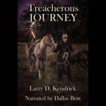 Treacherous Journey, Larry D. Kendrick