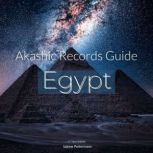 Akashic Records Guide Egypt, Sabine Poltermann