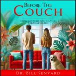 Before the Couch, Dr. Bill Senyard