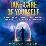 Take Care of Yourself, Mason Reed
