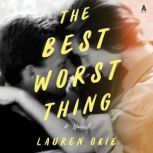 The Best Worst Thing, Lauren Okie