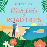 Wish Lists and Road Trips, Lauren H. Mae