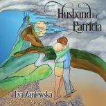 Husband for Patricia, Eva Zaniewska
