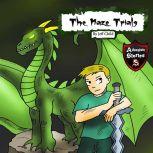 The Maze Trials Adventures with Dangerous Maze Traps, Jeff Child