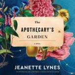 The Apothecarys Garden, Jeanette Lynes