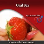 Oral Sex, Dr. Janet Hall