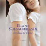 Breaking the Silence, Diane Chamberlain