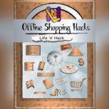 Offline Shopping Hacks, Life n Hack