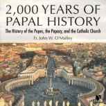 2,000 Years of Papal History, John W. OMalley