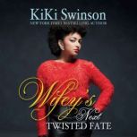 Wifeys Next Twisted Fate, KiKi Swinson