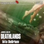 Into Delirium Dramatized Adaptation..., James Axler