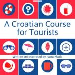 A Croatian Course For Tourists, Ivana Matic