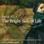 The Bright Side of Life , Emile Zola