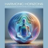 All 9 Solfeggio Frequencies Harmonic..., Ambient Sounds Studios