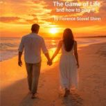 The Game of Life, Florence Scovel Shinn