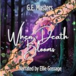 When Death Blooms, G.E. Masters