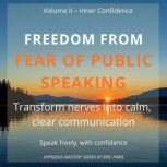 Freedom from Fear of Public Speaking, Eric Paris