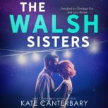 The Walsh Sisters, Kate Canterbary