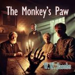 The Monkeys Paw, W.W. Jacobs