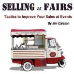 Selling at Fairs, Jim Carsson