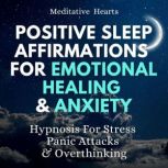 Positive Sleep Affirmations For Emoti..., Meditative Hearts