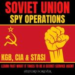 Soviet Union Spy Operations KGB, CIA..., HISTORY FOREVER