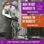 Men Im Not Married To and Women Im ..., Dorothy Parker