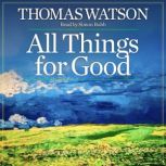 All Things For Good, Thomas Watson