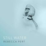 Still Water, Rebecca Pert